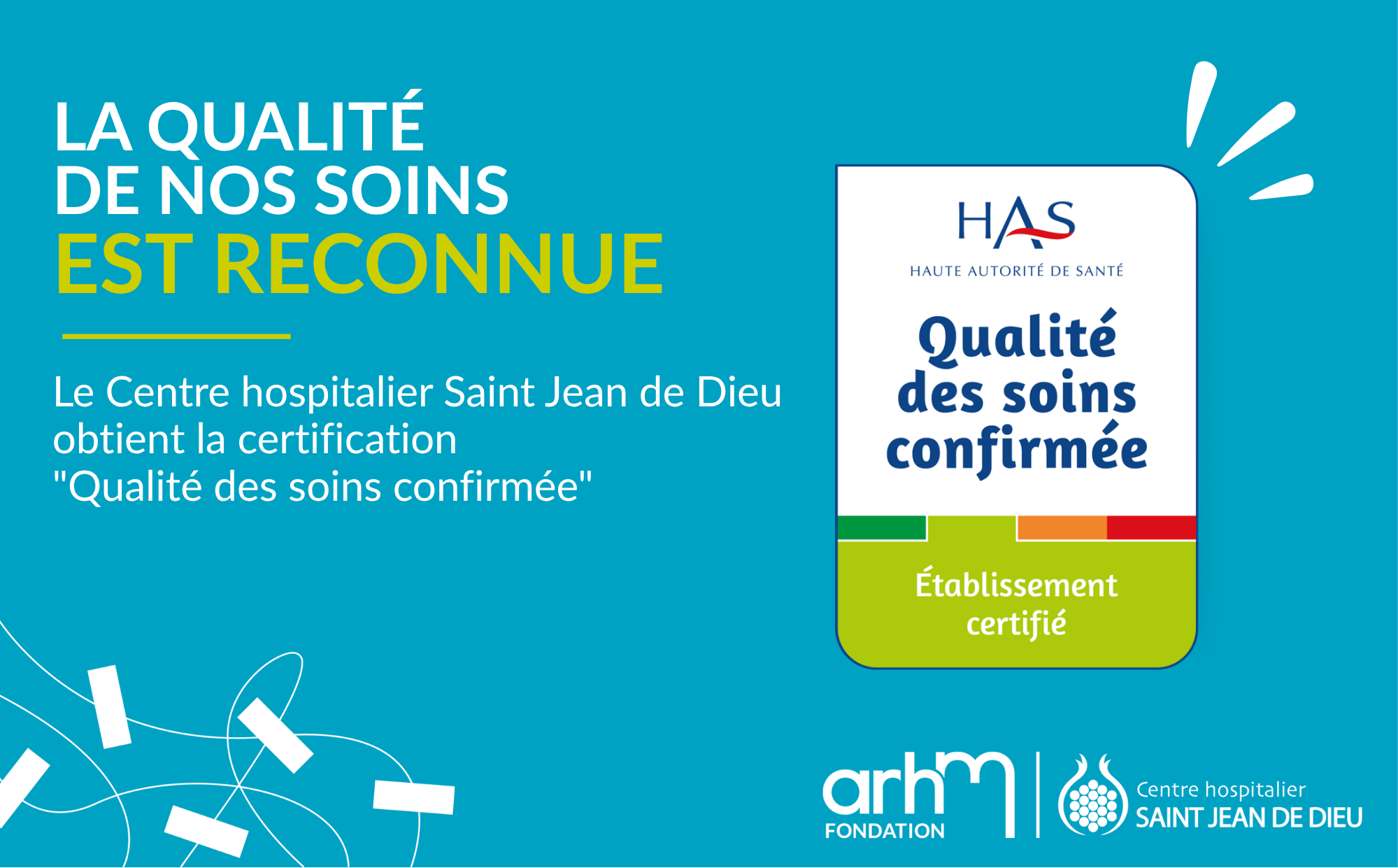 La Haute Autorité de santé confirme la qualité des soins du Centre hospitalier Saint Jean de Dieu